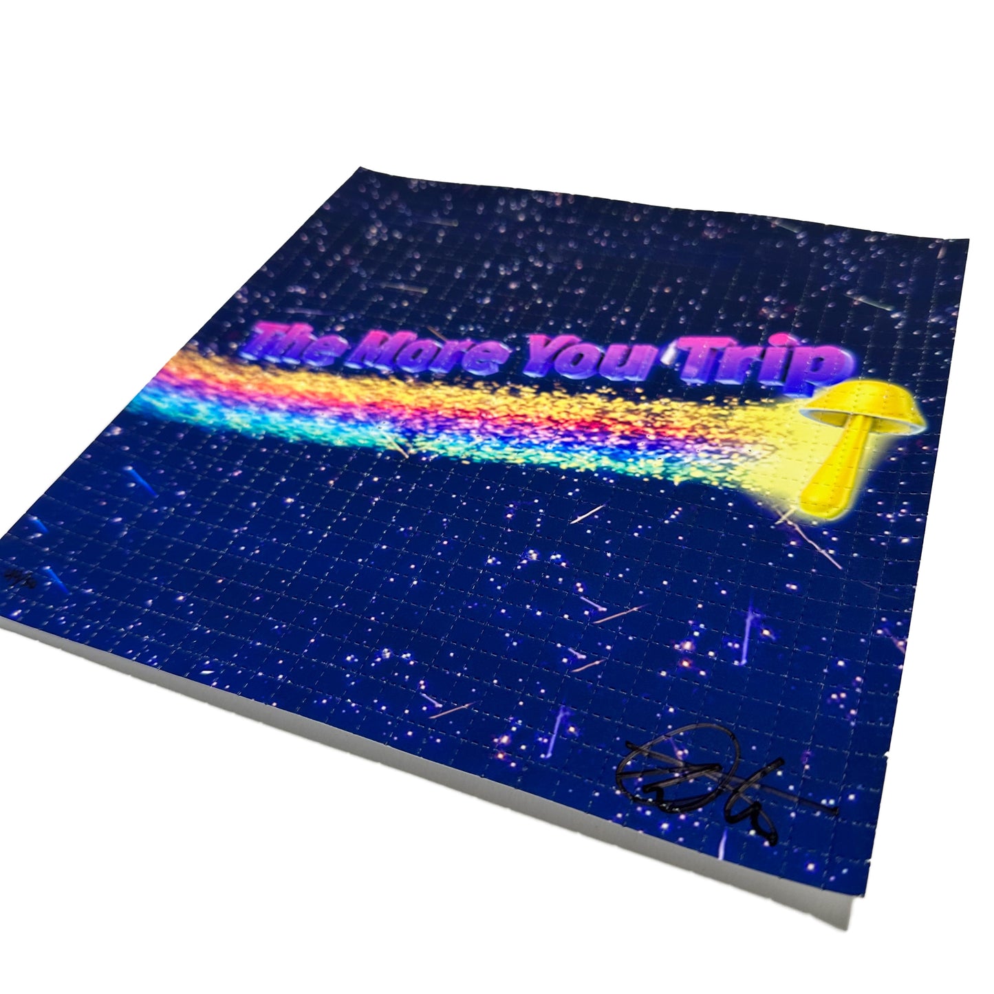 The More You Trip Blotter (Edition of 50 - Low Stock)